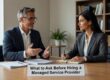 Essential questions to ask managed service providers before hiring. Learn what to evaluate for response times, security expertise, and business continuity.